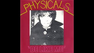 Physicals – Be Like Me BW Pain In Love [upl. by Reemas994]