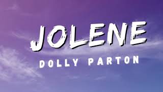 Jolene  Dolly Parton lyrics [upl. by Aicenert412]