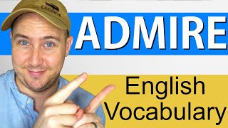 What Does Admire Mean  Definition and Use in English [upl. by Enaywd]