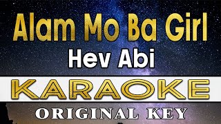 Alam Mo Ba Girl  Hev Abi Karaoke [upl. by Kolivas]