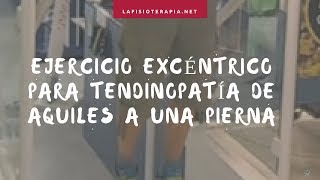 Ejercicio excéntrico para tendinitis de Aquiles a una pierna [upl. by Blair]