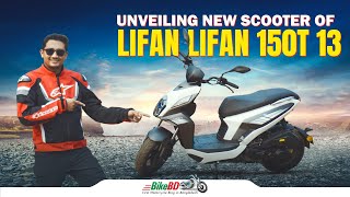 Unveiling New Scooter Of Lifan  Lifan 150T 13  BikeBD [upl. by Ayiram]