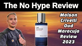 MAISON CRIVELLI OUD MARACUJA REVIEW 2023  THE HONEST NO HYPE FRAGRANCE REVIEW [upl. by Aniar681]