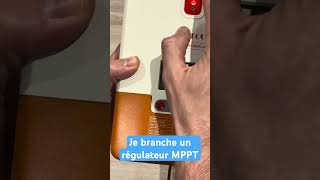 Je branche un régulateur MPPT [upl. by Celene]