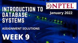 NPTEL  Introduction to Database Systems  Week 9  Assignment solution [upl. by Ynaffik961]