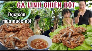 Cá linh chiên bột khoai môn thơm giòn món đặc sản miền tây mùa nước nổi rau vườn cuốn nữa là tuyệt [upl. by Eceer]