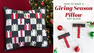 How to Make a Giving Season Pillow Gift Block  Shabby Fabrics [upl. by Aiciruam159]