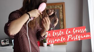 Blog test brosse lissante Postquam [upl. by Eibloc]