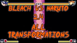 Bleach Vs Naruto 24  All Transformations [upl. by Eliott713]