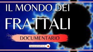 Il Mondo dei Frattali Lorenz  Mandelbrot Documentario  Lupo e Contadino [upl. by Pen]