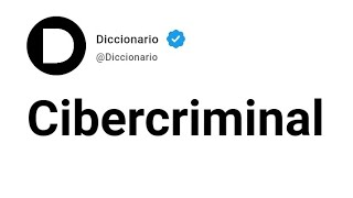 Cibercriminal Significado En Español [upl. by Novj135]