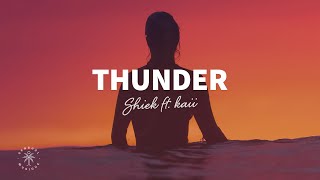 Shiek  Thunder Lyrics ft kaii [upl. by Araek]