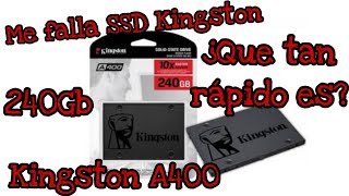 Probando SSD kingston 240gb A400 está fue mi experiencia usándolo y está falla me asustó y funcionó [upl. by Curren]