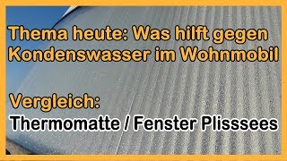 Kondenswasser im Wohnmobil  Luftentfeuchter  Vergleich Thermomatte außen gegen Fensterplissee [upl. by Inva]