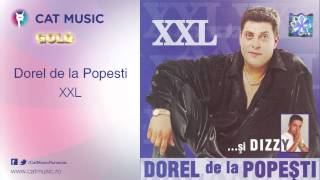 Dorel de la Popesti  XXL [upl. by Balliett]