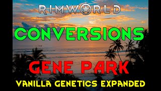 PARK STAFF CONVERSIONS Rimworld Vanilla Genetics Expanded 10 [upl. by Halford]