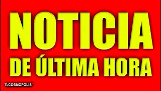 NOTICIA de ÚLTIMA HORA [upl. by Lad]