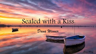 Dana Winner Sealed with a kiss Lyrics dan Terjemahan [upl. by Sefton]