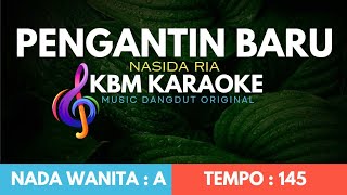 PENGANTIN BARU  Nasida Ria  KARAOKE HD [upl. by Aromat]