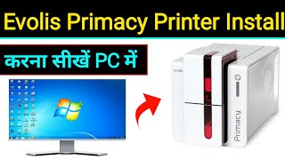 Evolis Primacy Printer Install Kaise Kare  How To Install Evolis Primacy Printer [upl. by Arahk]