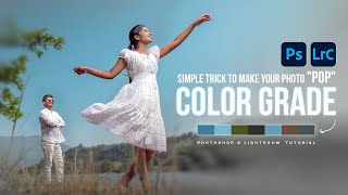 Simple COLOR GRADE Trick To Make Your Photo quotPopquot Lightroom amp Photoshop Look MORE CINEMATIC [upl. by Kassaraba]