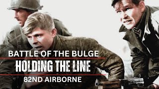 82nd Airborne  Holding The Line In The Battle Of The Bulge [upl. by Hcone70]