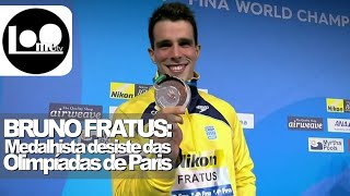 BRUNO FRATUS medalhista desiste da disputa pelas Olimpíadas de PARIS  ESPORTES  2024 Loometv [upl. by Tabor62]