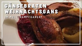 Gans braten  Gänsebraten  Martinigans  Weihnachtsgans aus dem Multidampfgarer gerykocht [upl. by Seerdi]