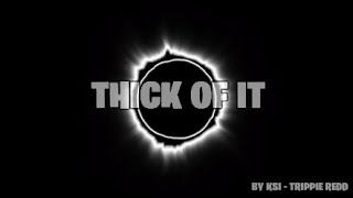 Thick Of It  KSI amp Trippie Redd [upl. by Daye]