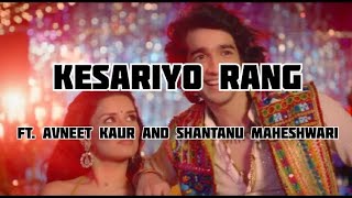 Kesariyo Rang Lyrics Avneet Kaur Shantanu Maheshwari new navratri completelyrics [upl. by Uase972]