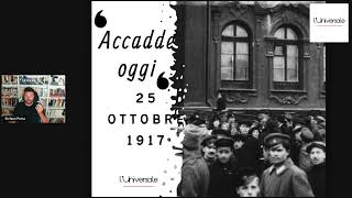 Accadde oggi 25 ottobre 1917 La rivoluzione dottobre e luscita della Russia dalla Grande Guerra [upl. by Edyaw]