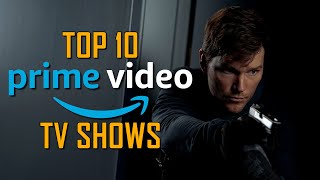 Top 10 Best TV Shows on PRIME VIDEO to Watch Right Now [upl. by Yenroc123]