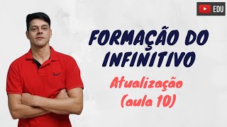 Formação do infinitivo  Atualização da aula 10  Morfologia [upl. by Aicarg780]