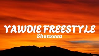 Shenseea  Yawdie Freestyle Lyrics [upl. by Soigroeg]