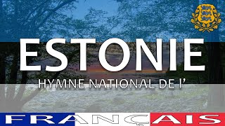 🇪🇪 Hymne national de lEstonie  « Ma patrie mon bonheur et ma joie » paroles en français [upl. by Inahteb]