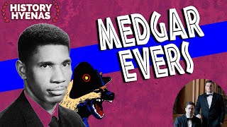 Medgar Evers is WILD  ep 80 History Hyenas [upl. by Cerallua]