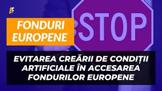 Evitarea Creării de Condiții Artificiale în Accesarea Fondurilor Europene  Curs Accesare Fonduri [upl. by Nassir40]