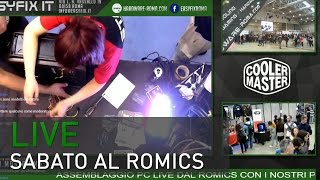 SABATO LIVE DAL ROMICS Assemblaggio PC e bagno di folla [upl. by Calida776]