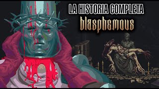 Toda la historia de BLASPHEMOUS  LORE EXPLICADO [upl. by Eboh589]