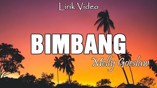 Bimbang  Melly Goeslaw  Lirik Lagu [upl. by Emmanuel351]