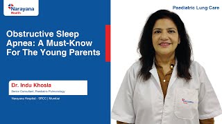 Understanding Pediatric Sleep Apnea Symptoms Causes and Treatment Options  Dr Indu Khosla [upl. by Yrrek]