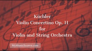 Kuchler Violin Concerto Op 11 for Violin and String Orchestra [upl. by Nosa]