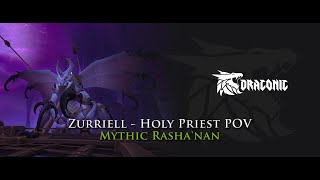 Team Draconic vs Mythic Rashanan  Holy Priest POV [upl. by Nylirac]