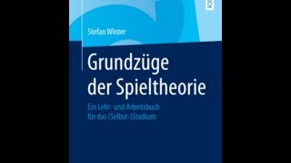 10 Vorlesung  Grundzüge der Spieltheorie [upl. by Lehcer]