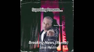 Dexta Daps  Breaking News Remix Stink Riddim [upl. by Alak]