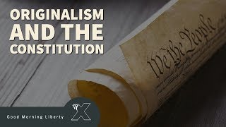 The Constitution and Originalism [upl. by Namsu]