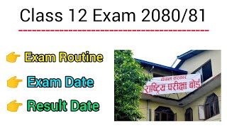 Class 12 Exam 208081 Date 🔴 Class 12 Routine 208081 🔴Class 12 Exam 208081  Neb Exam Update [upl. by Ariamat]