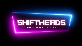 Shane Hewitt and the Shiftheads Podcast Feb 9 2024 [upl. by Hyrup]