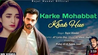 karke mohabbat khak huye  official music video song 2024  Rajat MandalAf Lyrics Boynew sad song [upl. by Kirch]