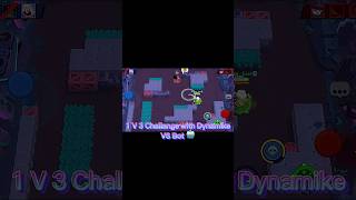 1V3 Challange with Dynamike VS a Bot 🤖 🤣 brawlstars [upl. by Simonsen252]